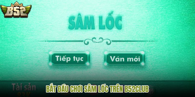 bat-dau-choi-sam-loc-tren-b52club