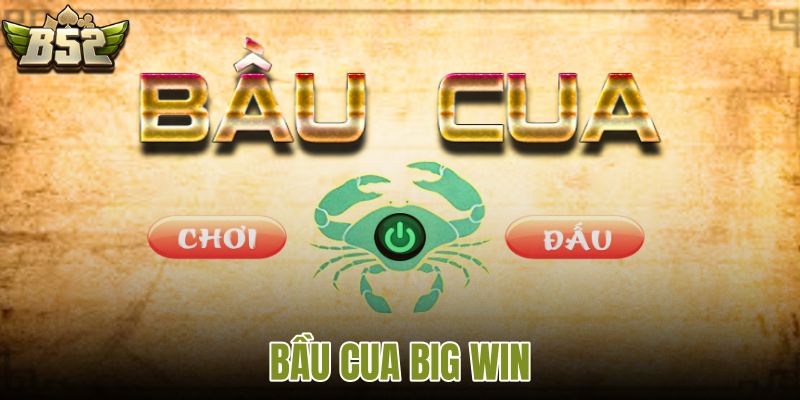 bầu cua big win