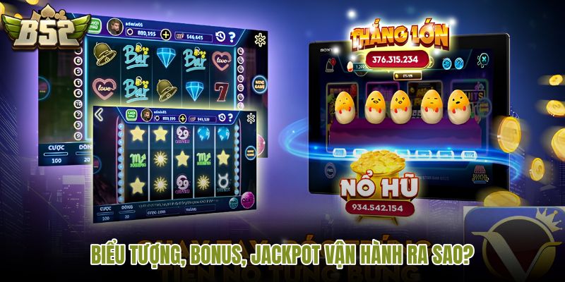 bieu-tuong-bonus-jackpot-van-hanh-ra-sao