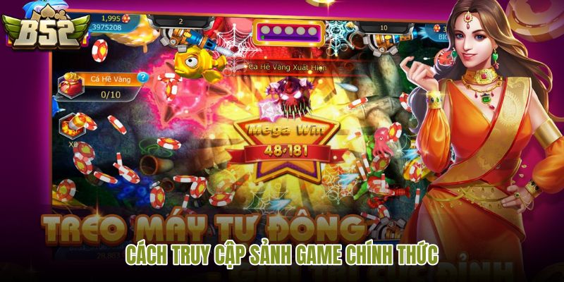 cach-truy-cap-sanh-game-chinh-thuc