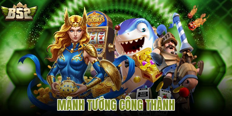 mãnh tướng công thành