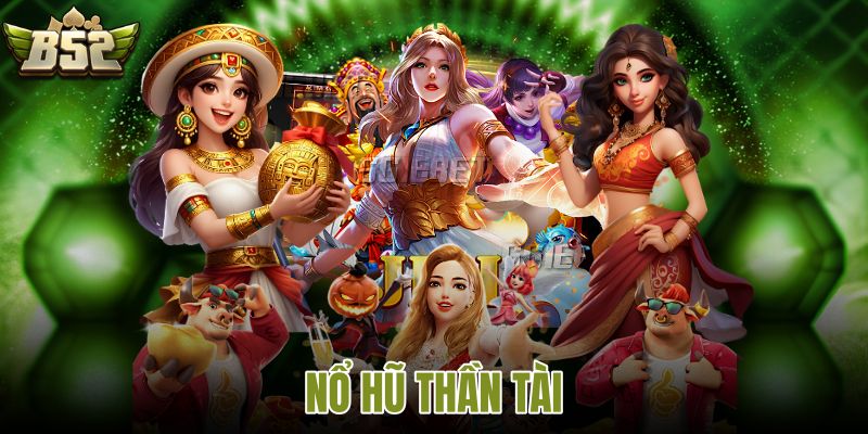 nổ hũ thần tài