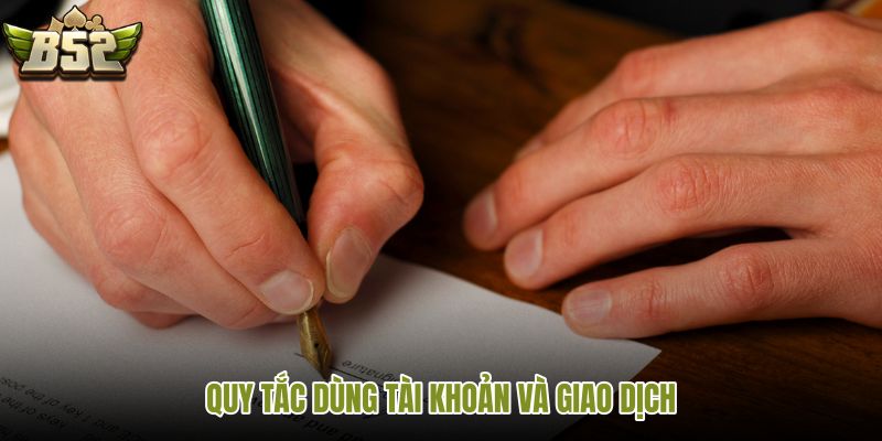 quy-tac-dung-tai-khoan-va-giao-dich
