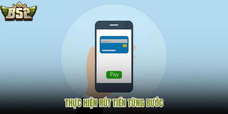 thuc-hien-rut-tien-tung-buoc