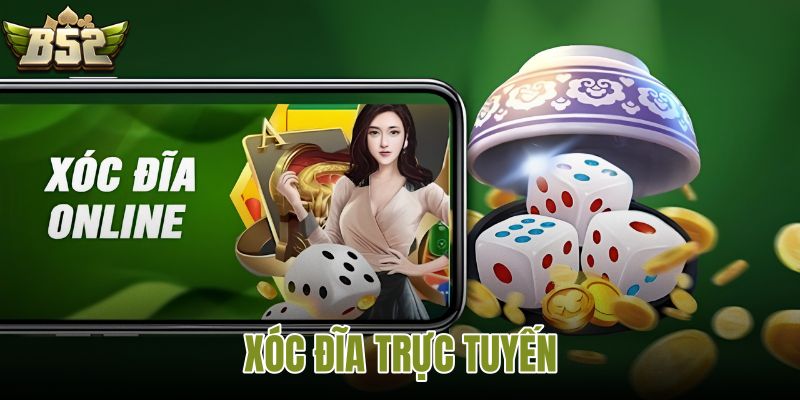 xóc đĩa trực tuyến